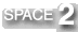 SPACE2